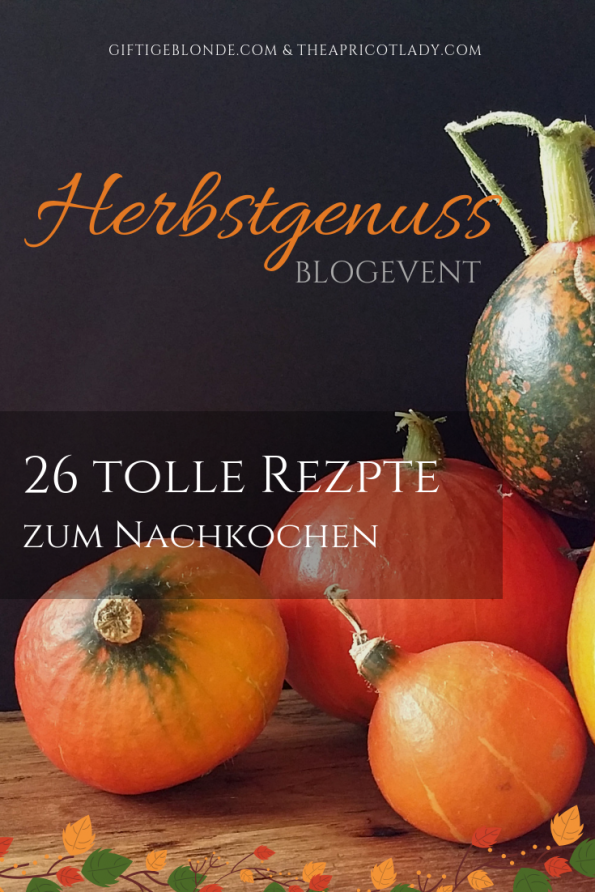 Blogevent Herbstgenuss - 26 tolle Rezepte zum Nachkochen. #kochen #essen #backen #rezepte #kochideen